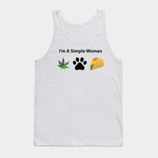 Simple Woman - Weed, Pets & Tacos Tank Top by Rego's Graphic Design